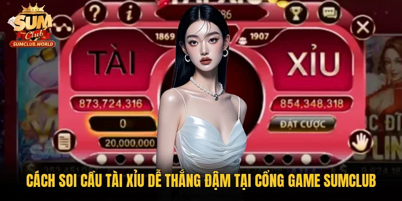 cách soi cầu Tài Xỉu