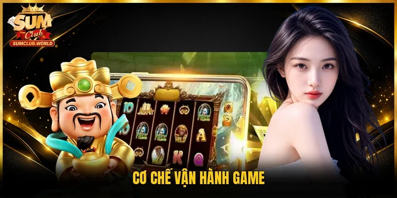 Cơ chế vận hành game