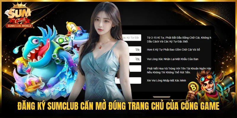 Đăng ký Sumclub cần mở đúng trang chủ của cổng game