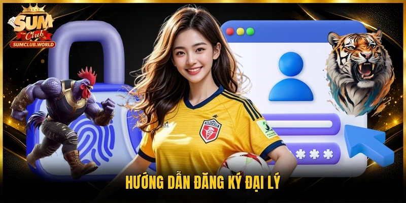 Hướng dẫn đăng ký đại lý