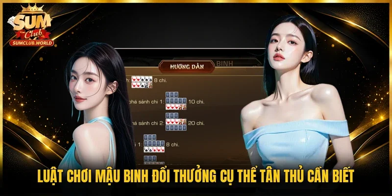 Luật chơi Mậu binh đổi thưởng cụ thể tân thủ cần biết