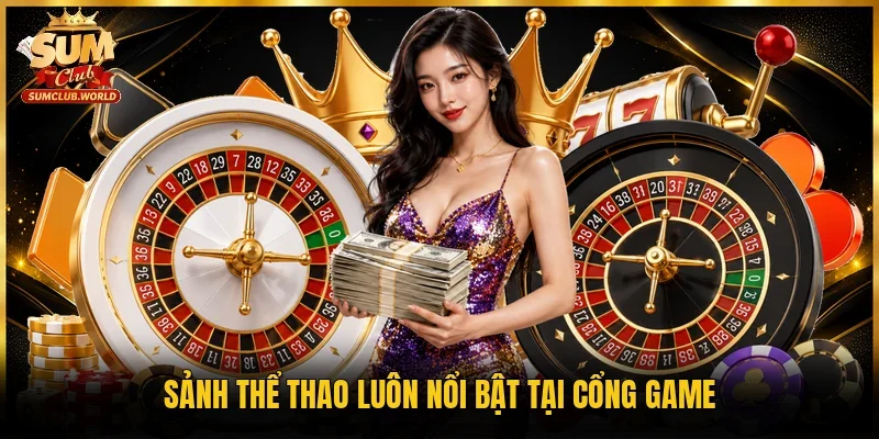 Sảnh thể thao luôn nổi bật tại cổng game