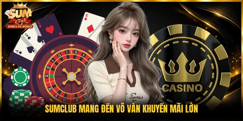 Sumclub mang đến sảnh cược hấp dẫn live casino