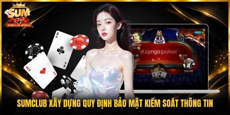 Sumclub xây dựng quy định bảo mật kiểm soát thông tin