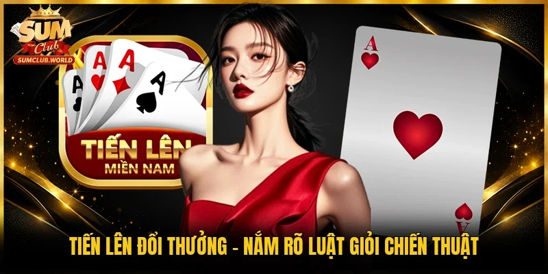 Tiến lên đổi thưởng