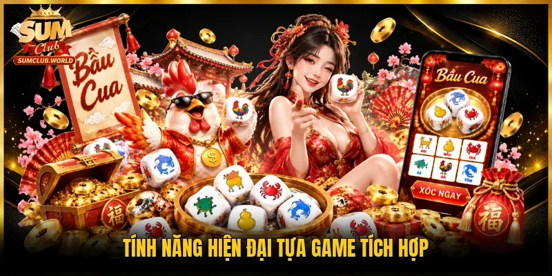 Tính năng hiện đại tựa game tích hợp