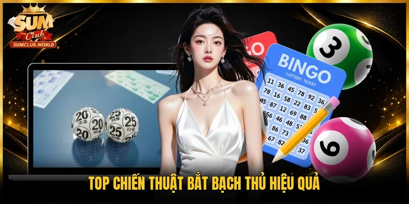 Top chiến thuật bắt bạch thủ hiệu quả