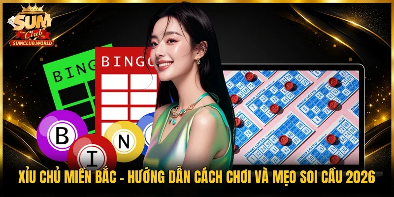 Xỉu chủ miền Bắc